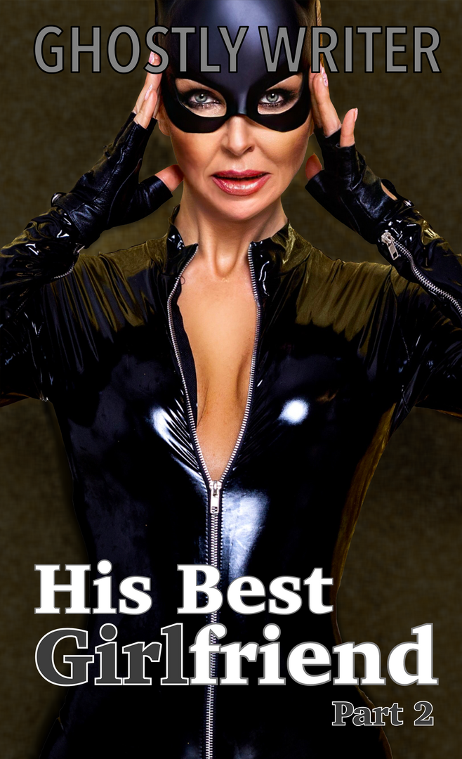 His Best Girlfriend - Part 2